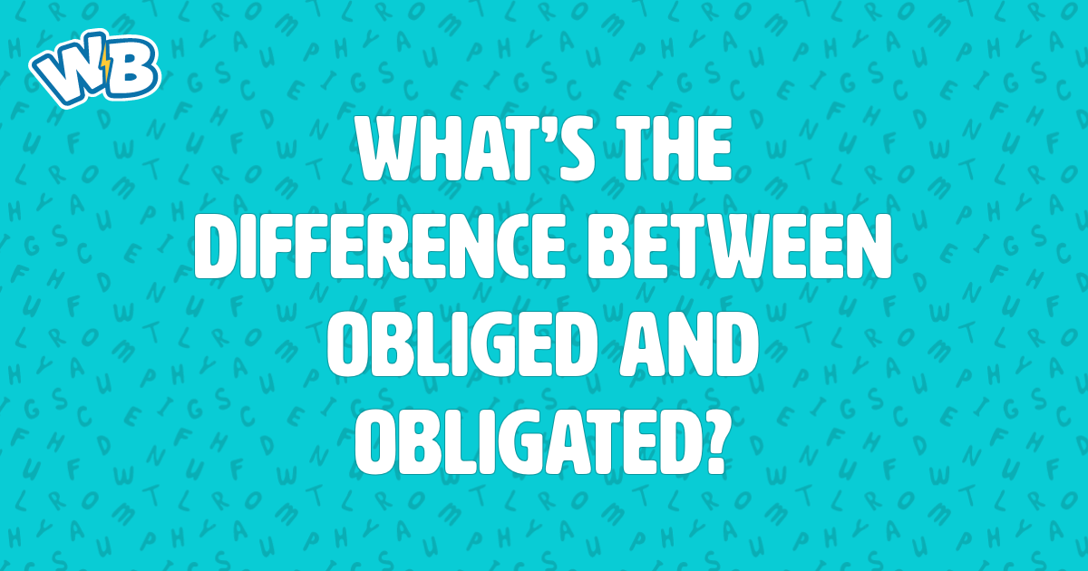 what-s-the-difference-between-obliged-and-obligated-wisdom-biscuits